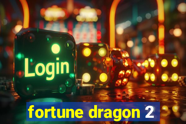 fortune dragon 2