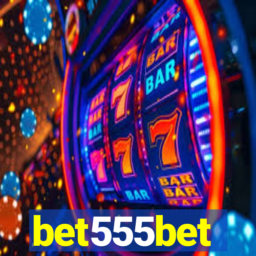 bet555bet