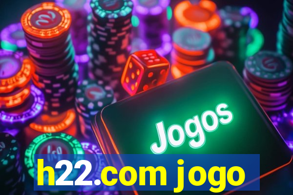 h22.com jogo