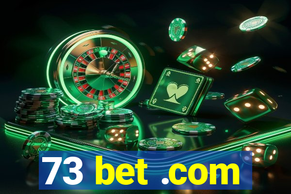 73 bet .com