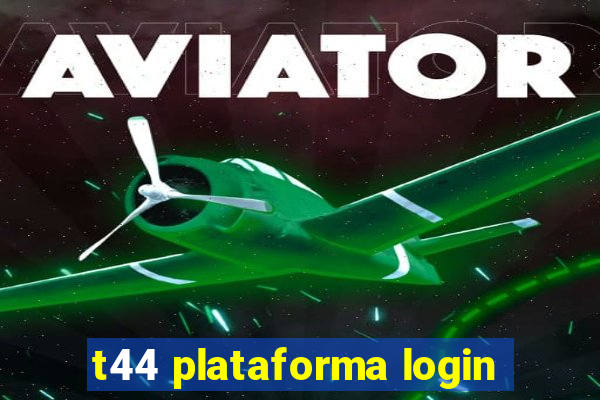 t44 plataforma login