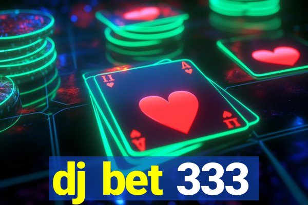 dj bet 333