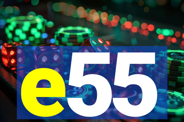 e55