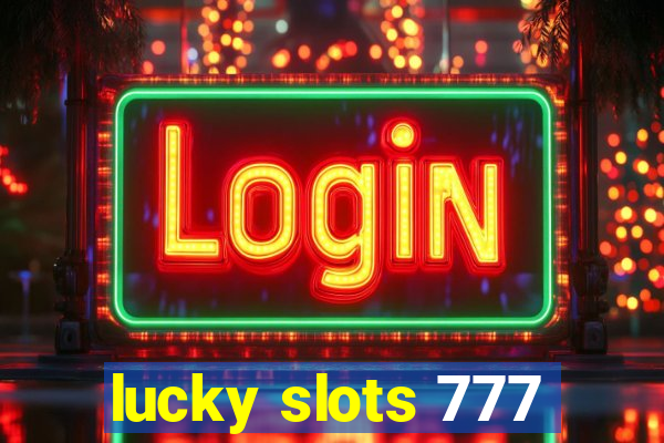 lucky slots 777