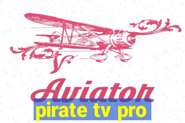 pirate tv pro