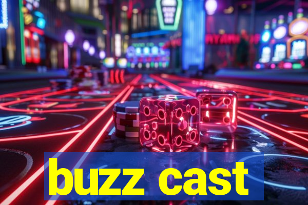 buzz cast