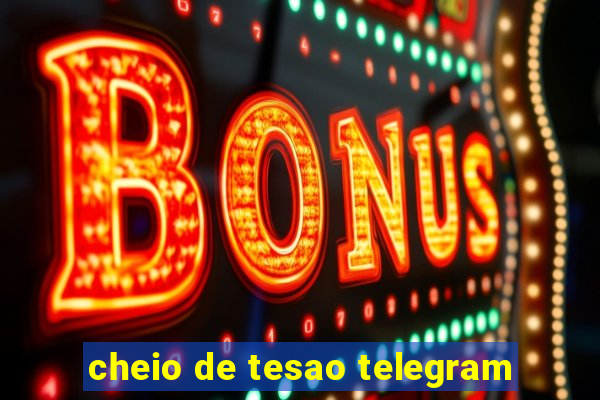 cheio de tesao telegram