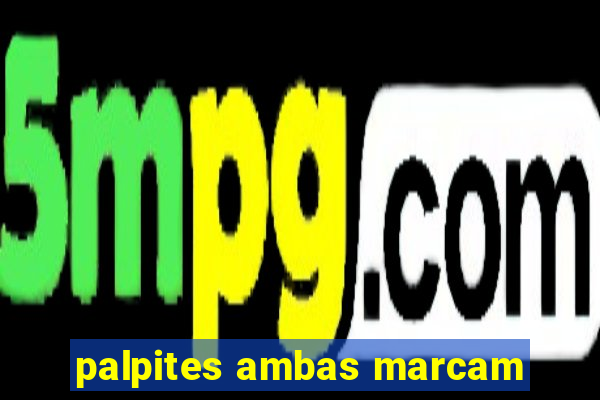 palpites ambas marcam