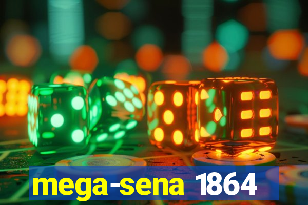 mega-sena 1864