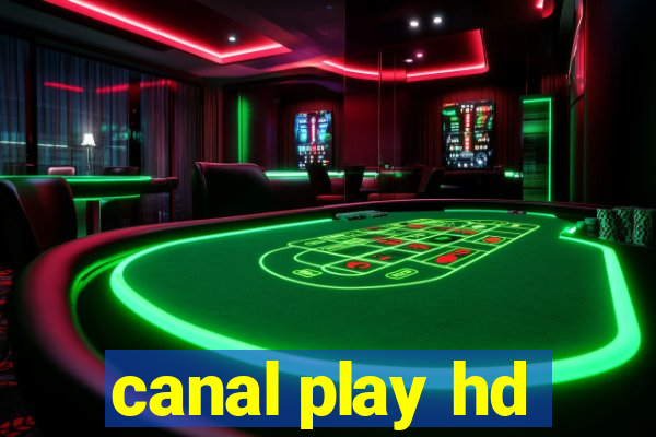 canal play hd