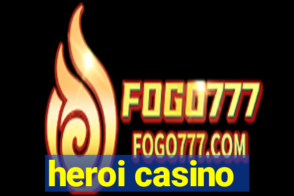 heroi casino