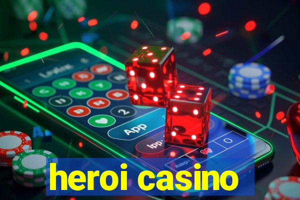 heroi casino