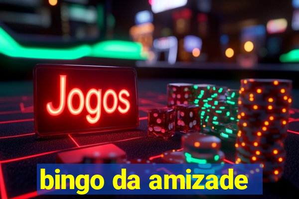 bingo da amizade