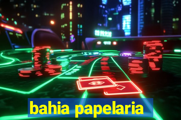 bahia papelaria