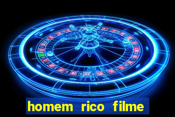 homem rico filme filme homem rico finge ser pobre para