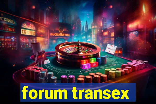 forum transex