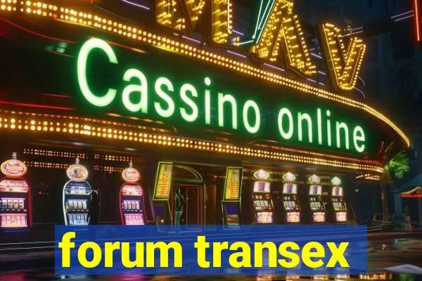 forum transex