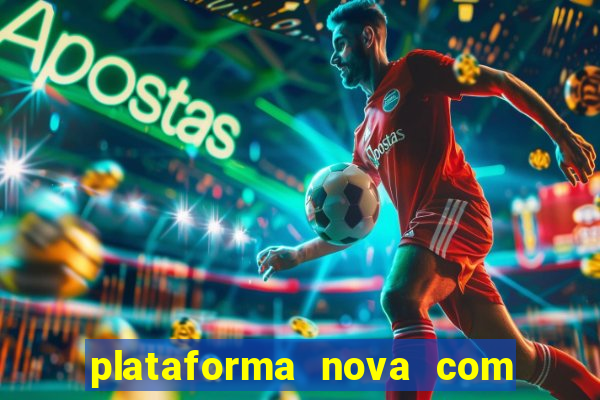 plataforma nova com bonus no cadastro