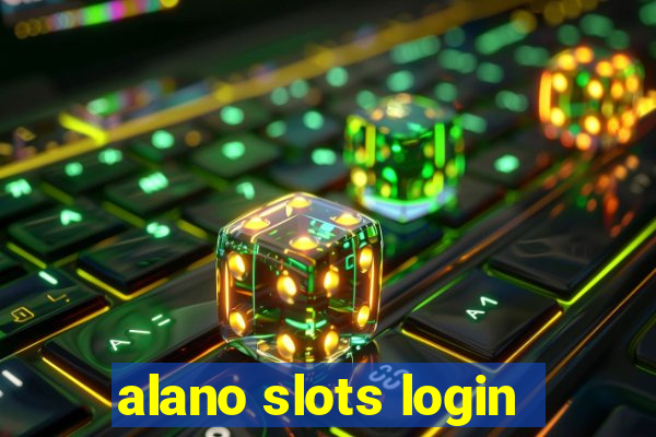 alano slots login