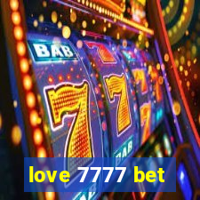 love 7777 bet