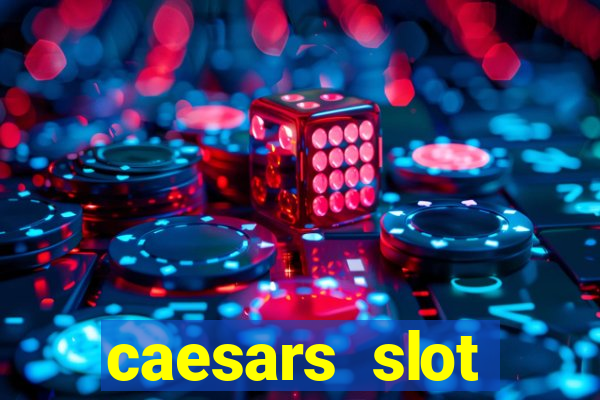 caesars slot machines & games