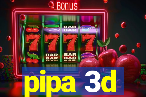 pipa 3d