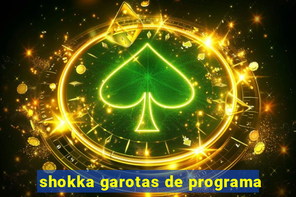 shokka garotas de programa