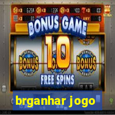 brganhar jogo