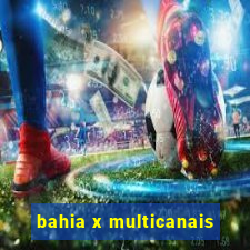 bahia x multicanais