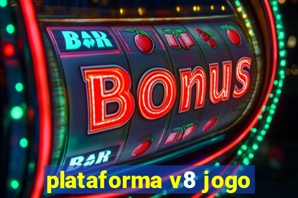 plataforma v8 jogo