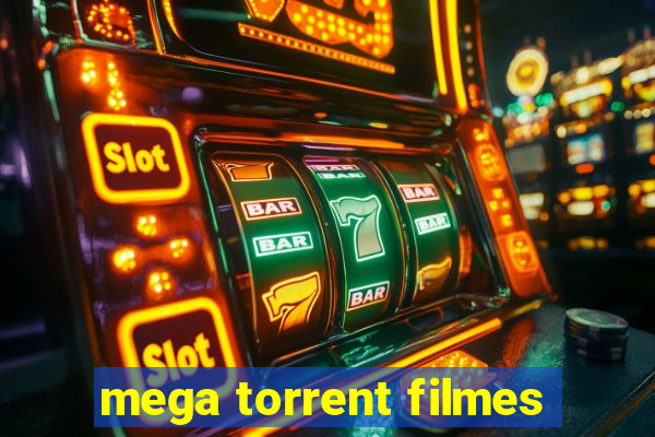 mega torrent filmes