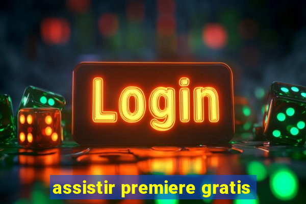 assistir premiere gratis