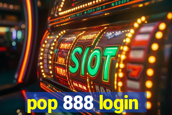 pop 888 login