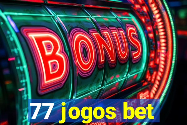 77 jogos bet