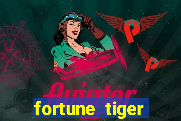 fortune tiger grátis dinheiro infinito