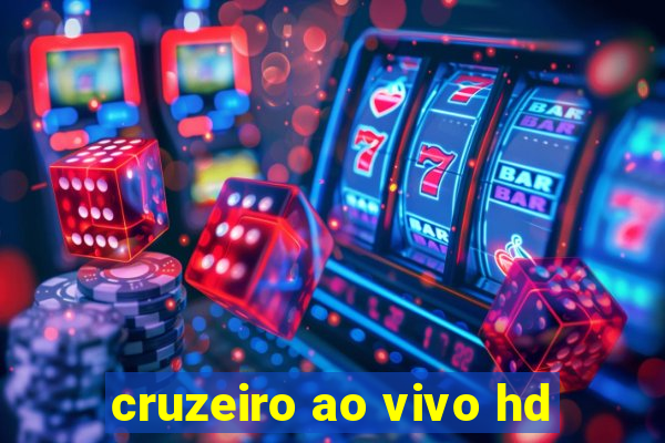 cruzeiro ao vivo hd