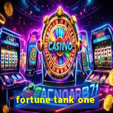 fortune tank one