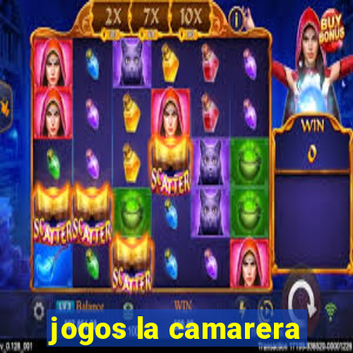 jogos la camarera