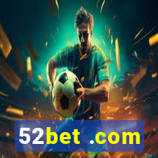 52bet .com