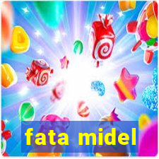 fata midel