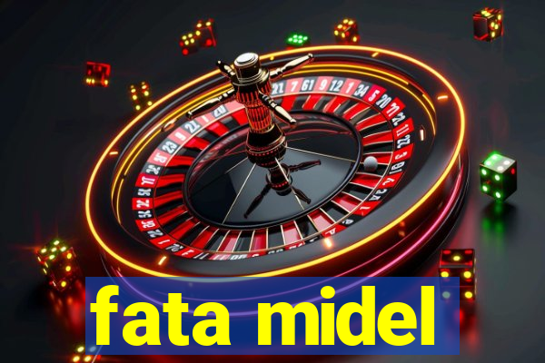 fata midel