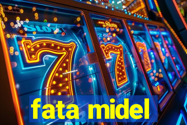 fata midel