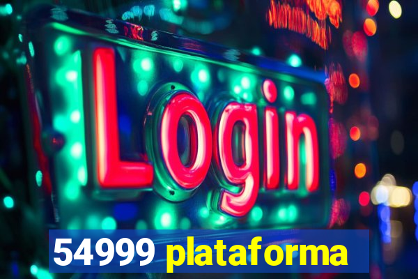 54999 plataforma