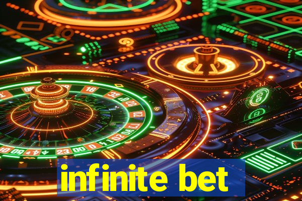 infinite bet