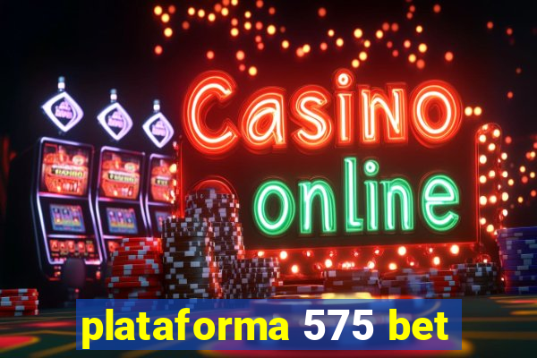 plataforma 575 bet