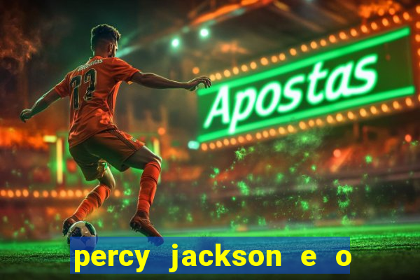 percy jackson e o ladr o de raios filme completo dublado baixar