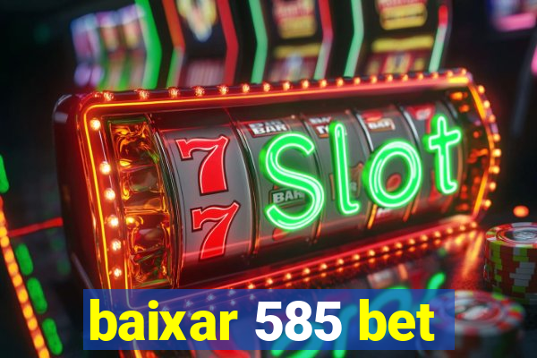 baixar 585 bet