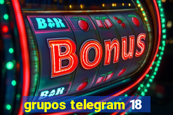 grupos telegram 18