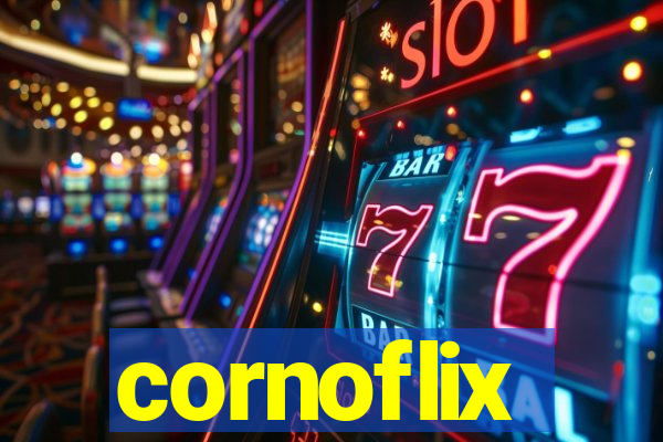 cornoflix