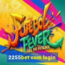 2255bet com login